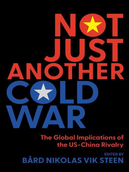 Title details for Not Just Another Cold War by Bård Nikolas Vik Steen - Available